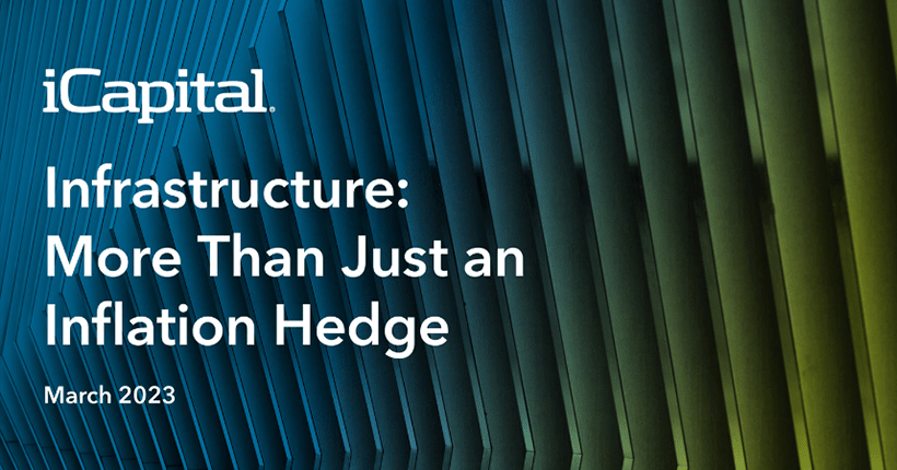 Infrastructure: More than Just an Inflation Hedge