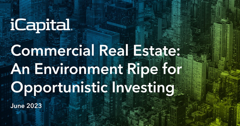 Commercial Real Estate: An Environment Ripe for Opportunistic Investing