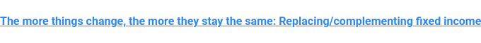 The more things change, the more they stay the same: Replacing/complementing fixed income