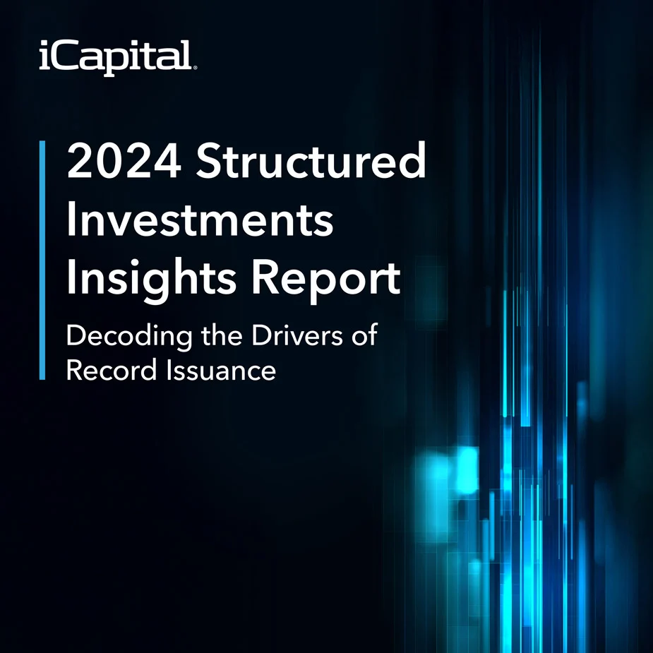 2024 Structured Investments Insights Report: Decoding the Drivers of Record Issuance