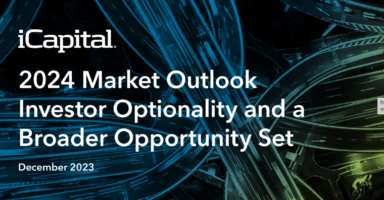 2024 Market Outlook: Investor Optionality and a Broader Opportunity Set