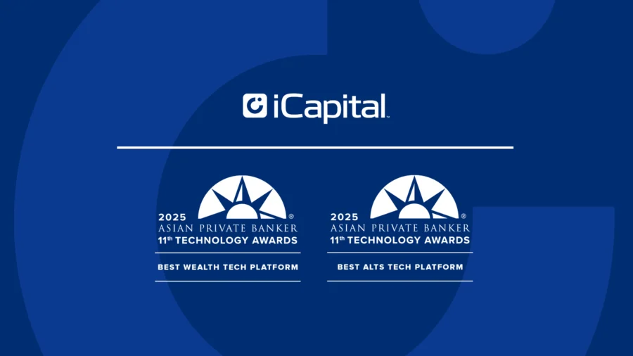 iCapital® Named Best Alternatives Technology Platform and Best Wealth Tech Platform by Asian Private Banker