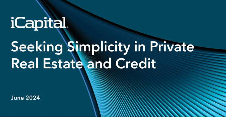 Seeking Simplicity in Private Real Estate and Credit
