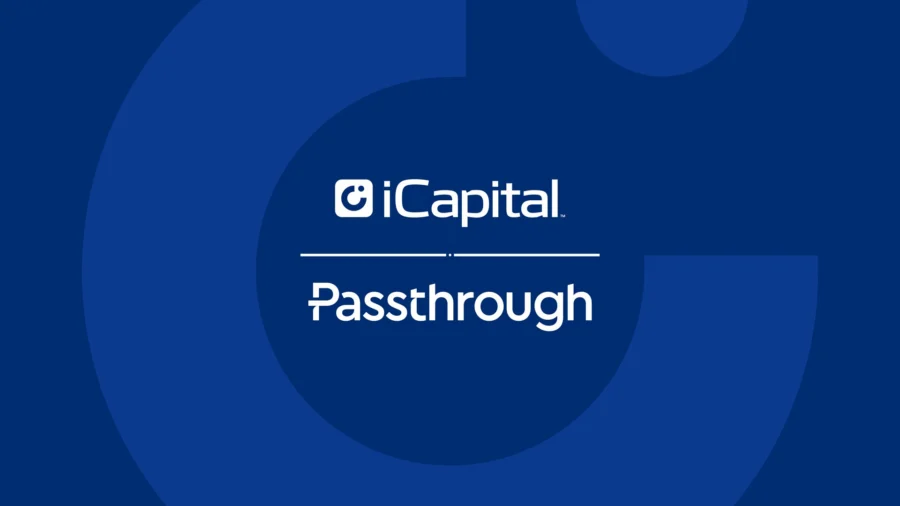 iCapital® Announces Strategic Expansion of Solutions for Asset Managers with the Acquisition of Passthrough